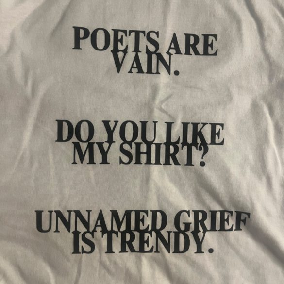 T Shirt - Unnamed Grief is Trendy