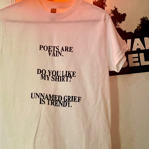 T Shirt - Unnamed Grief is Trendy