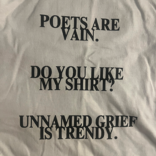 T Shirt - Unnamed Grief is Trendy